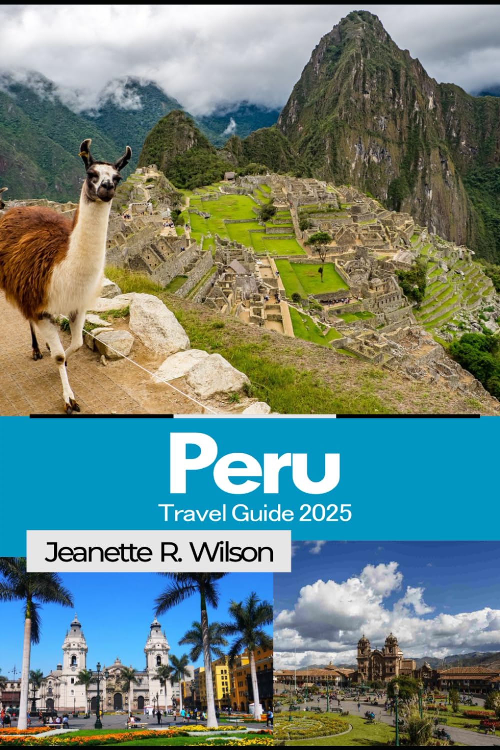 Peru Travel Guide 2025: Explore Machu Picchu, Sacred Valley, and the Amazon Rainforest with Expert Itineraries and Cultural Insights