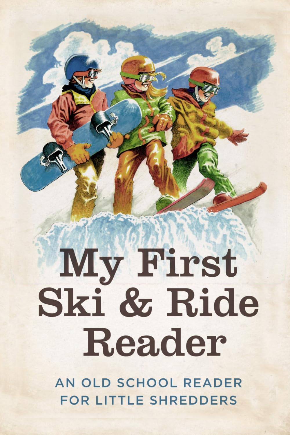 My First Ski & Ride Reader – An Old School reader for Little Shredders