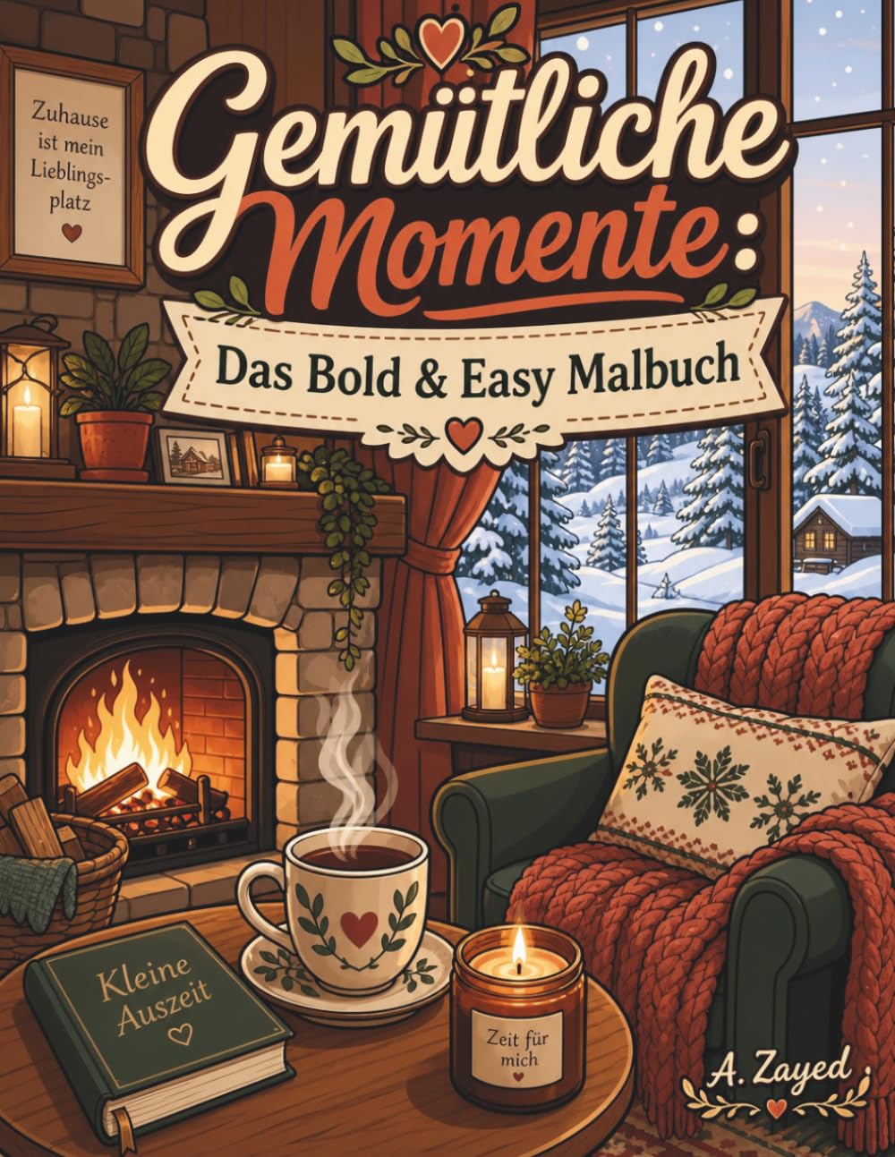 Gemütliche Momente: Das Bold & Easy Malbuch: Einfache Designs für Achtsamkeit & Entspannung | Ästhetische Interieurs & Kuschelige Szenen für Erwachsene