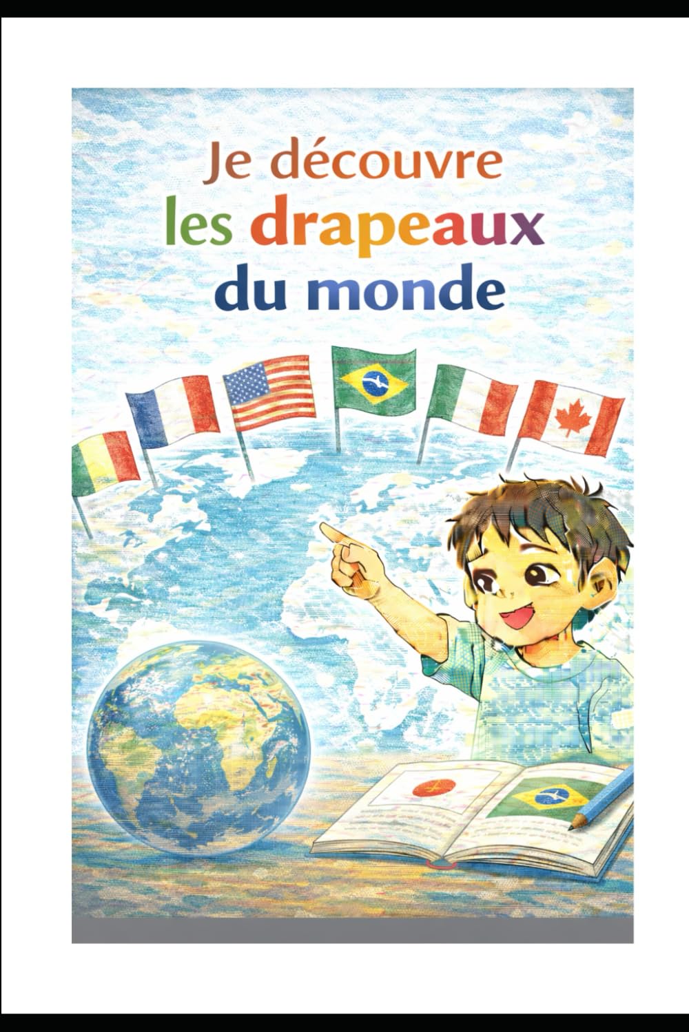 Je découvre les drapeaux du monde