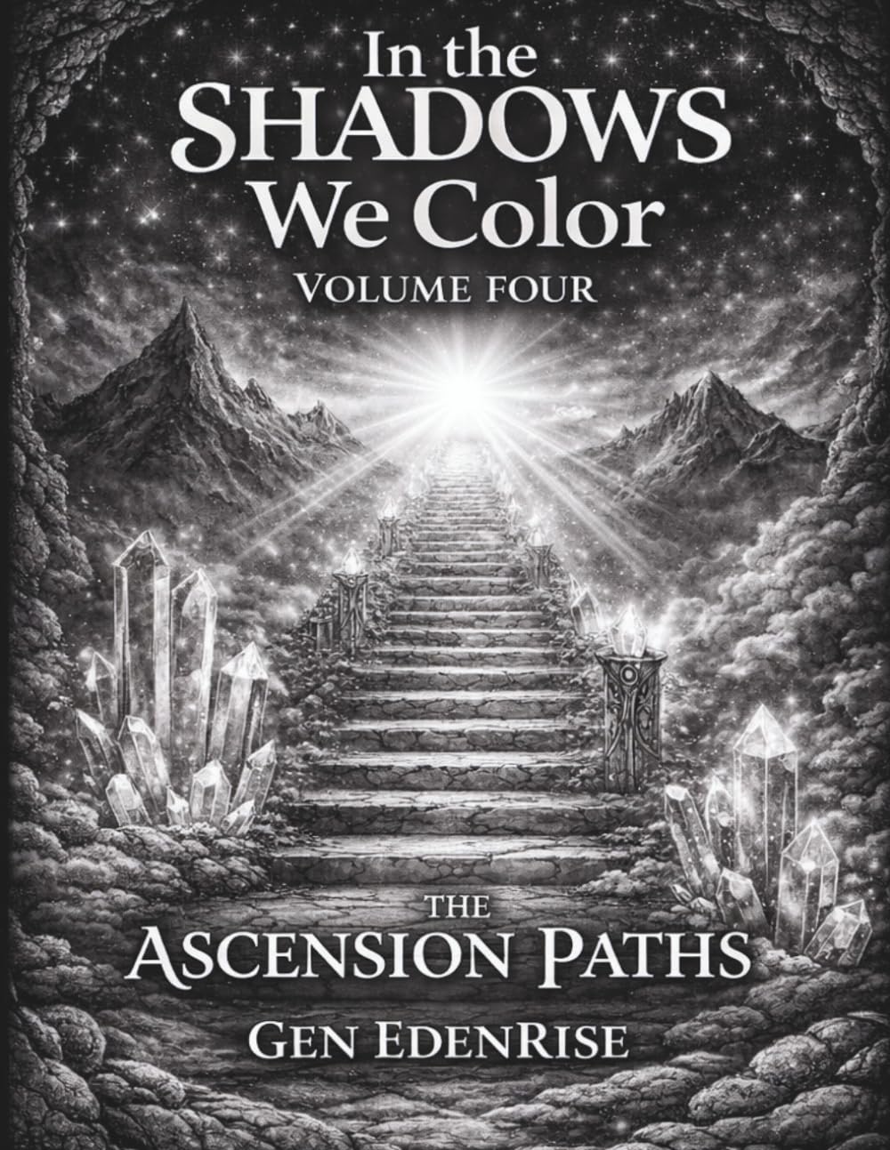 In the Shadows We Color: Volume Four - The Ascension Paths: A Quiet Inverted Coloring Journey