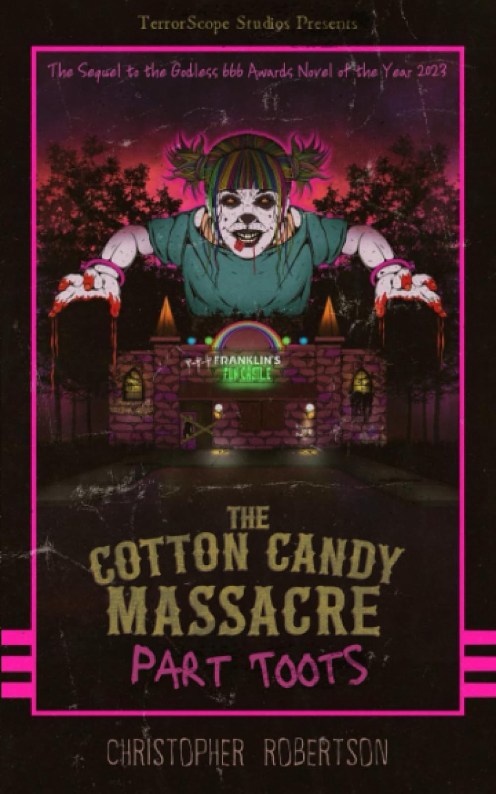 The Cotton Candy Massacre: Part Toots: 2