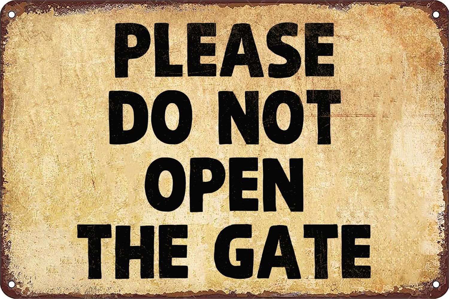 SMAZDFXX Funny Warning Vintage Metal Tin Signs Please DoOpen The Gate Sign for Home Restaurant Cafe Pub Bar Office Store Wall Decorative Accessories Poster 8"x12"
