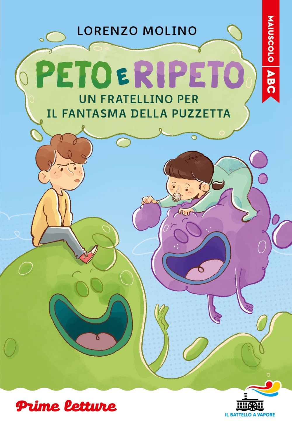 Peto E Ripeto. Un Fratellino Per Il Fantasma Della Puzzetta. Stampatello Maiuscolo: Vol. - 4