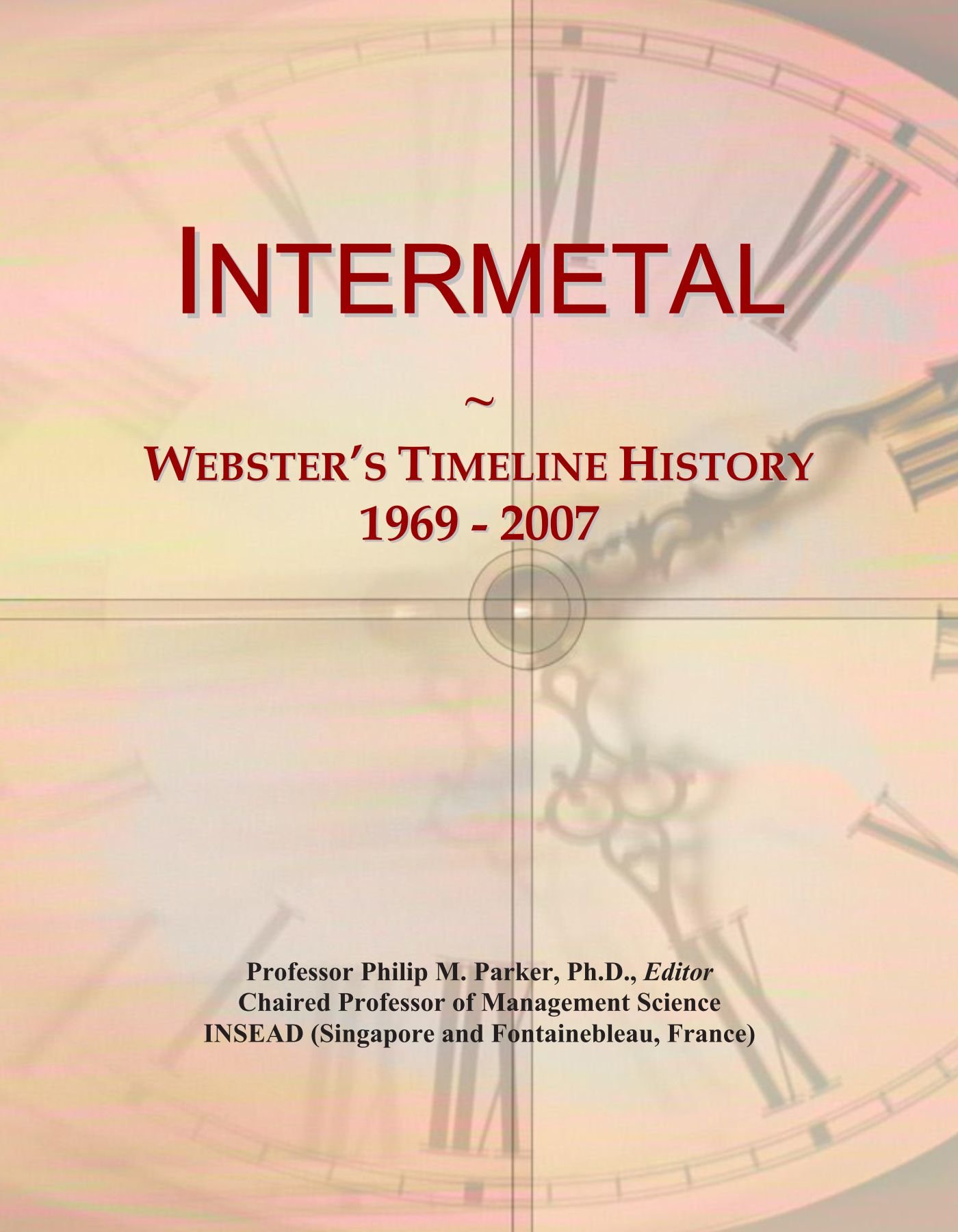 Intermetal: Webster's Timeline History, 1969 - 2007