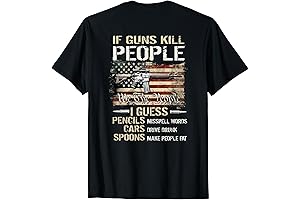 If Guns Kill People T Shirt