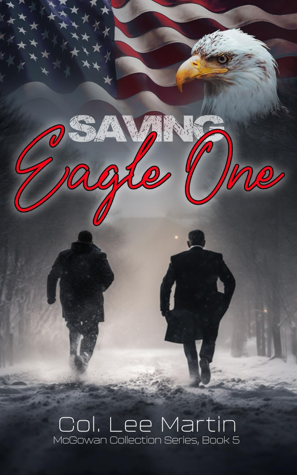 Saving Eagle One: 5 (The McGowan Collection Series Books)