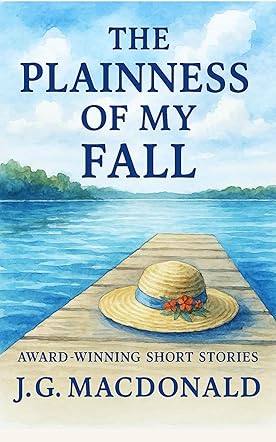 The Plainness of My Fall