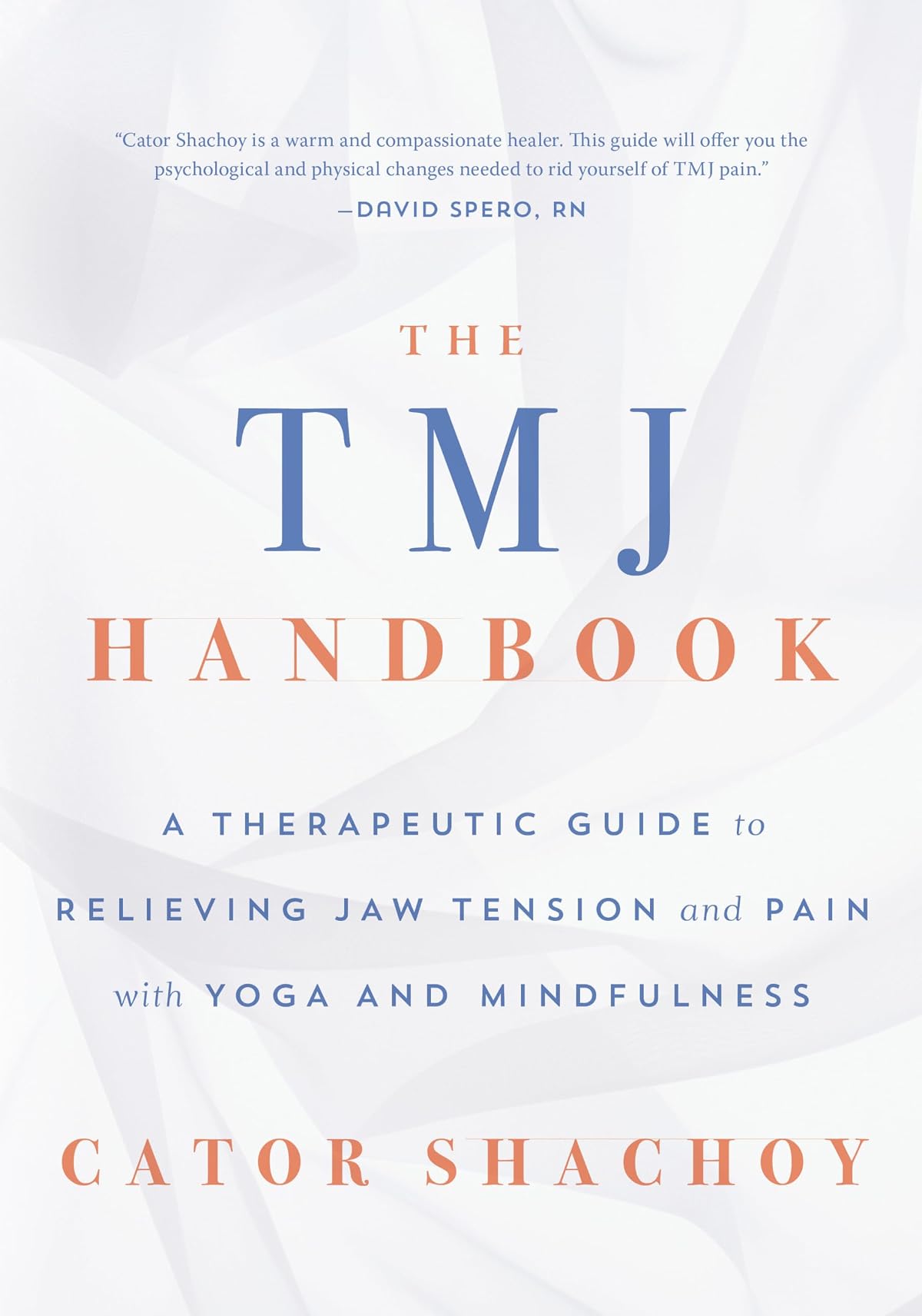 The TMJ Handbook: A Therapeutic Guide to Relieving Jaw Tension and Pain with
