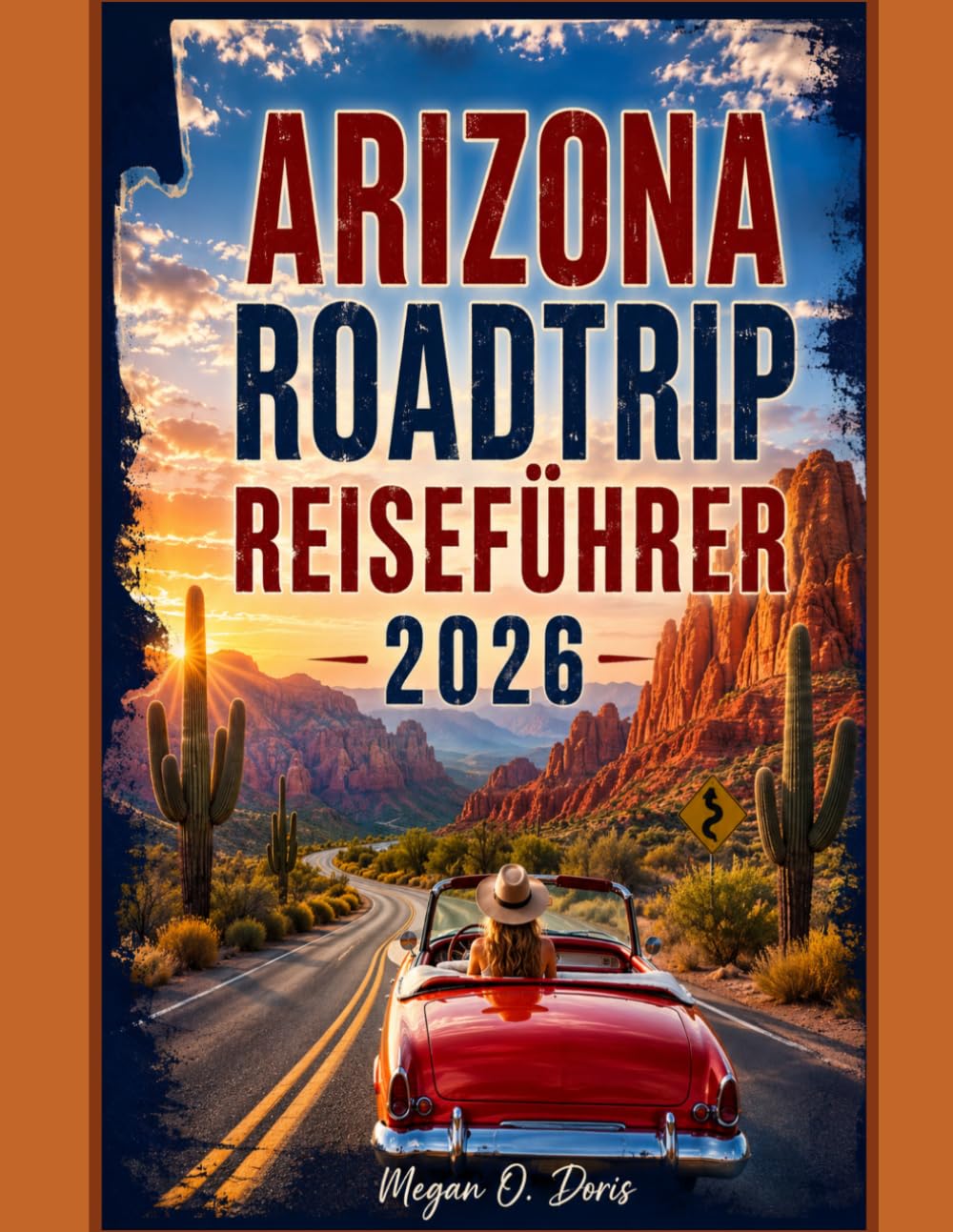 ARIZONA ROADTRIP REISEFÜHRER 2026: Panoramastraßen, Nationalparks, Geheimtipps & Abenteuer in der Region (Explore plus)