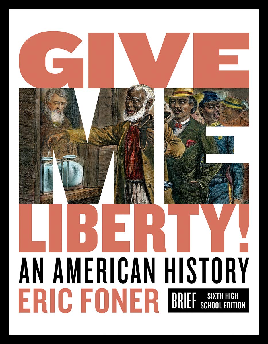 Give Me Liberty!: An American History