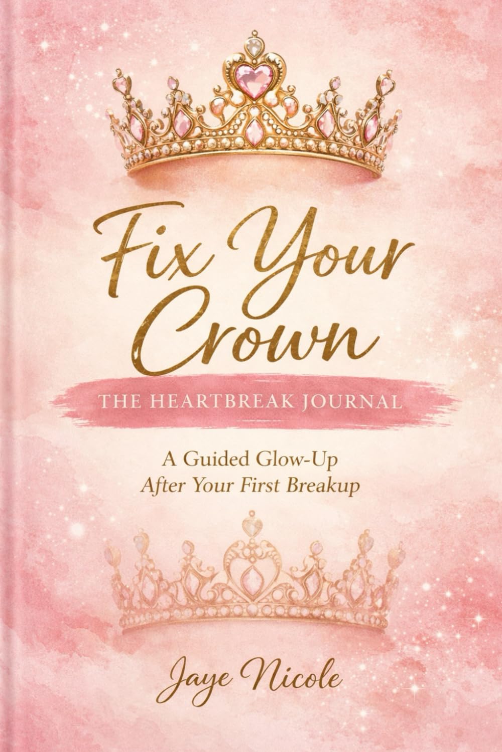 Fix Your Crown: The Heartbreak Journal