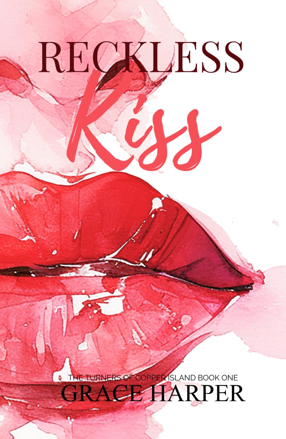 Reckless Kiss: A Small Town Fake Engagement Romance (The Turners of Copper Island)