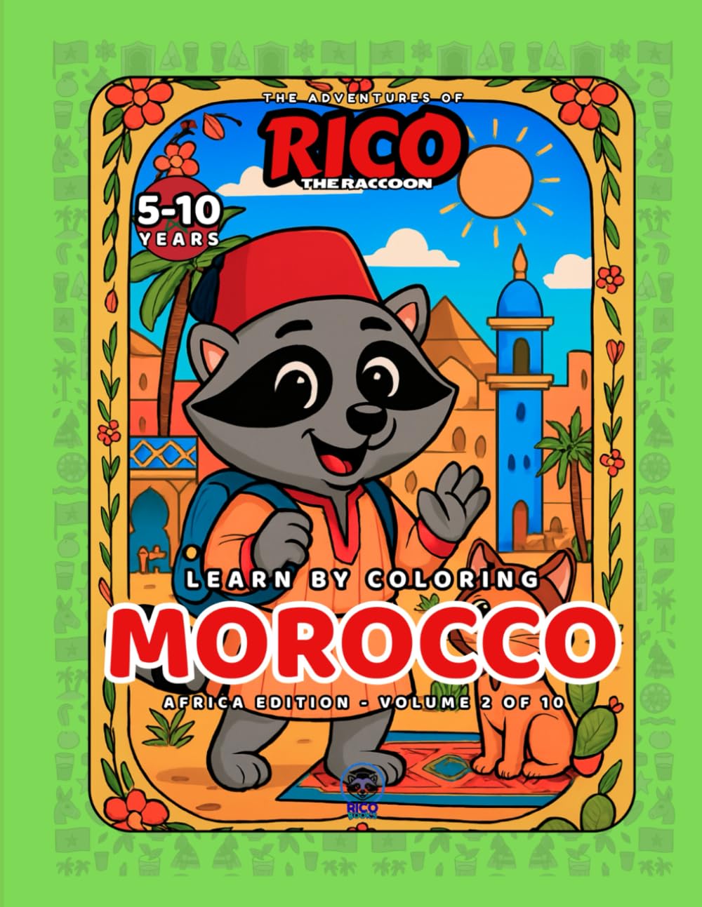 Rico the Raccoon Explores Morocco – Coloring Book for Kids: Markets, Desert Adventures and Magical Doors | Educational Curiosities | Ages 4–8