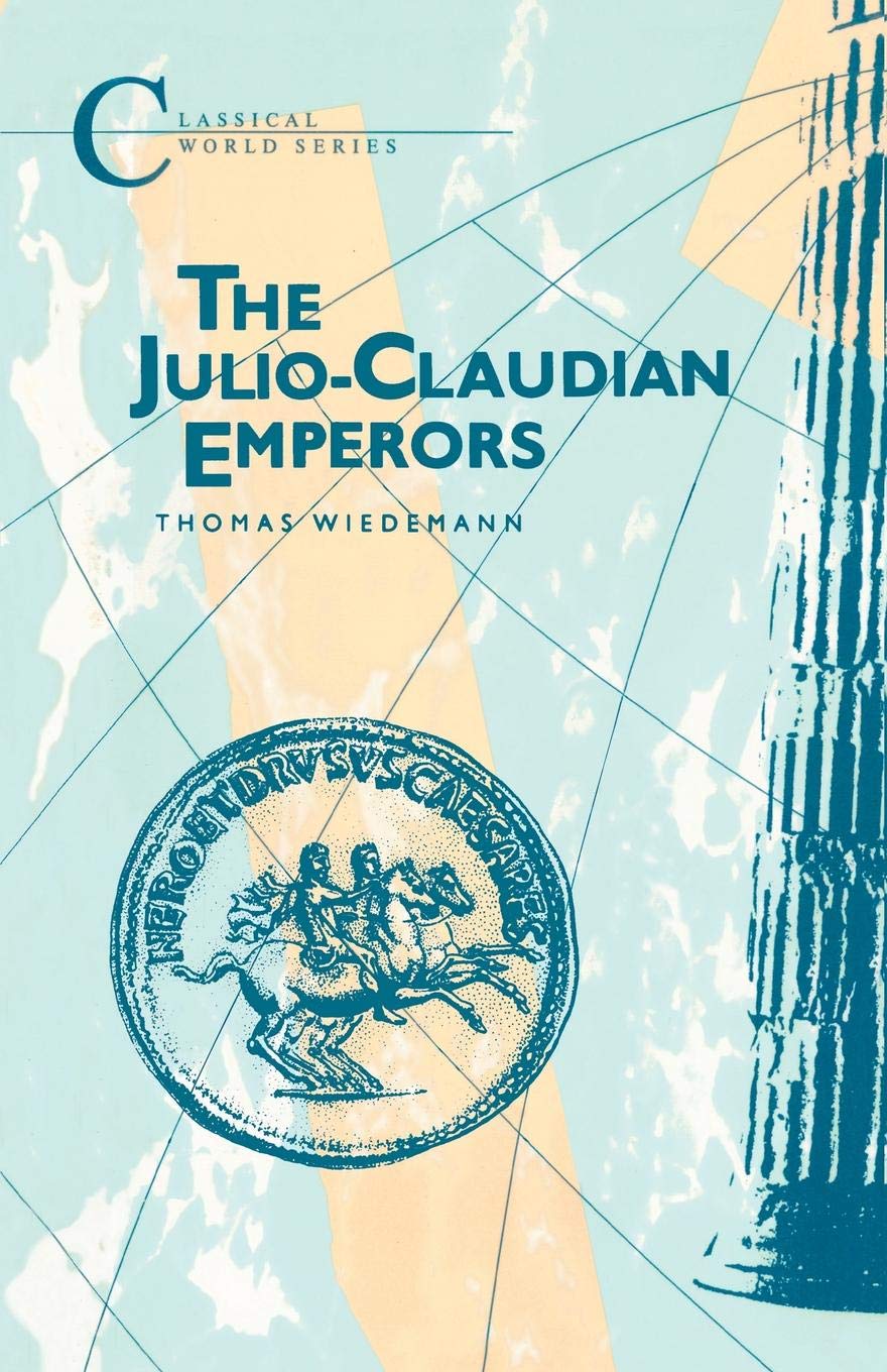 Julio-Claudian Emperors (Classical World Series)