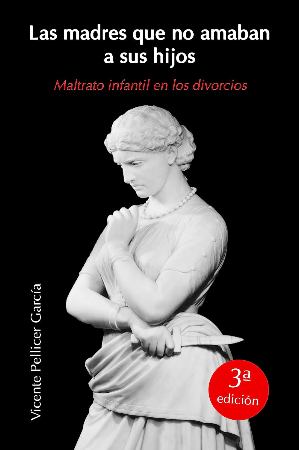 LAS MADRES QUE NO AMABAN A SUS HIJOS: MALTRATO INFANTIL EN LOS DIVORCIOS (ENTRE LOS DOS) (Spanish Edition)