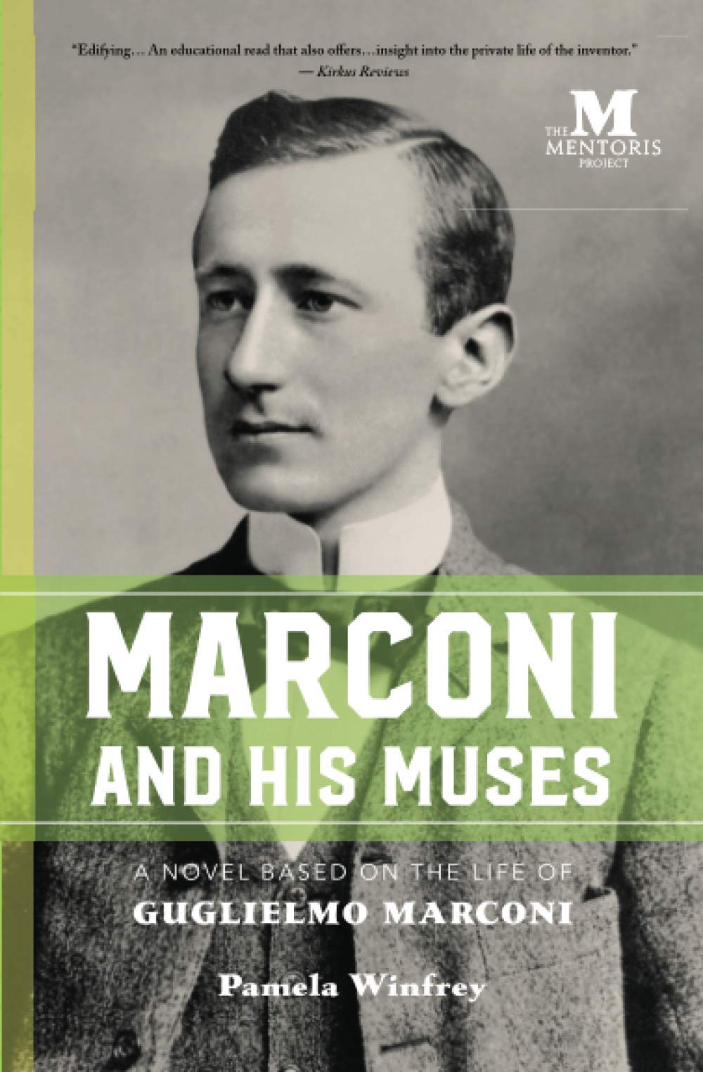 Marconi and His Muses: A Novel Based on the Life of Guglielmo Marconi