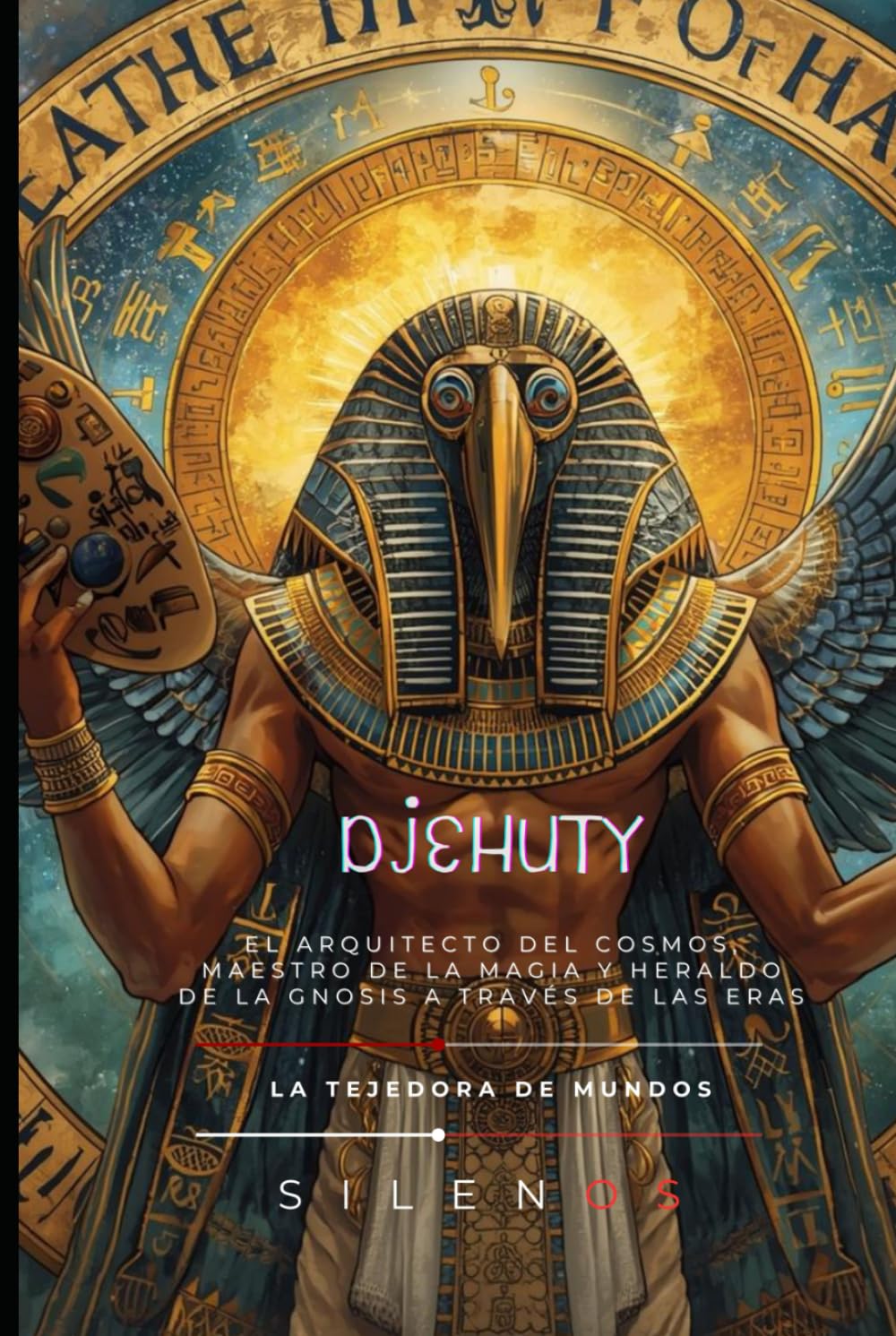 DJEHUTY: El Arquitecto del Cosmos, Maestro de la Magia y Heraldo de la Gnosis a Través de las Eras (EGIPTO)