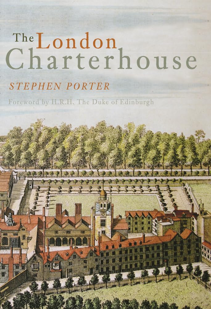 The London Charterhouse - Porter, Stephen