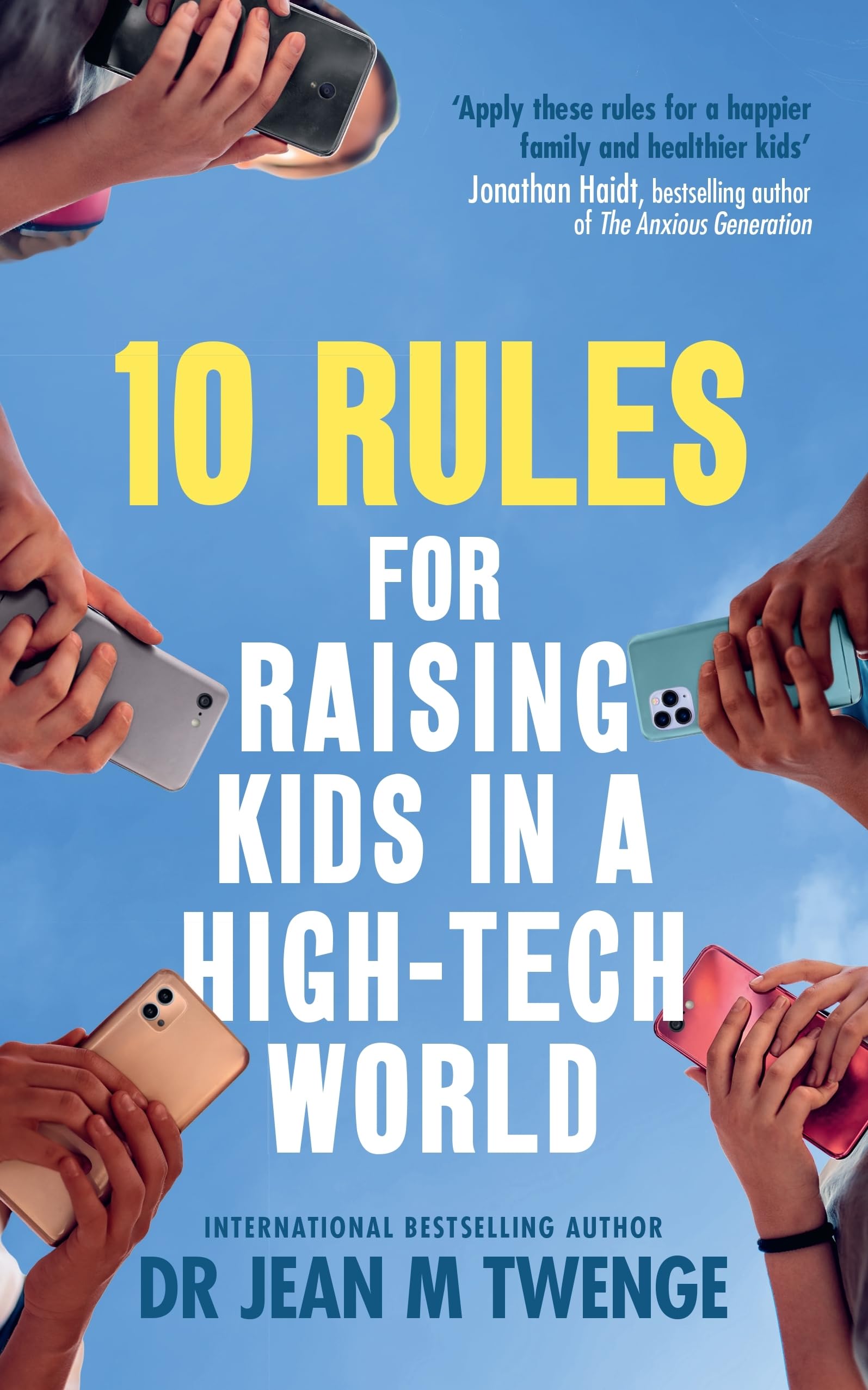 10 Rules for Raising Kids in a High-Tech World by Jean Twenge (Paperback Book)