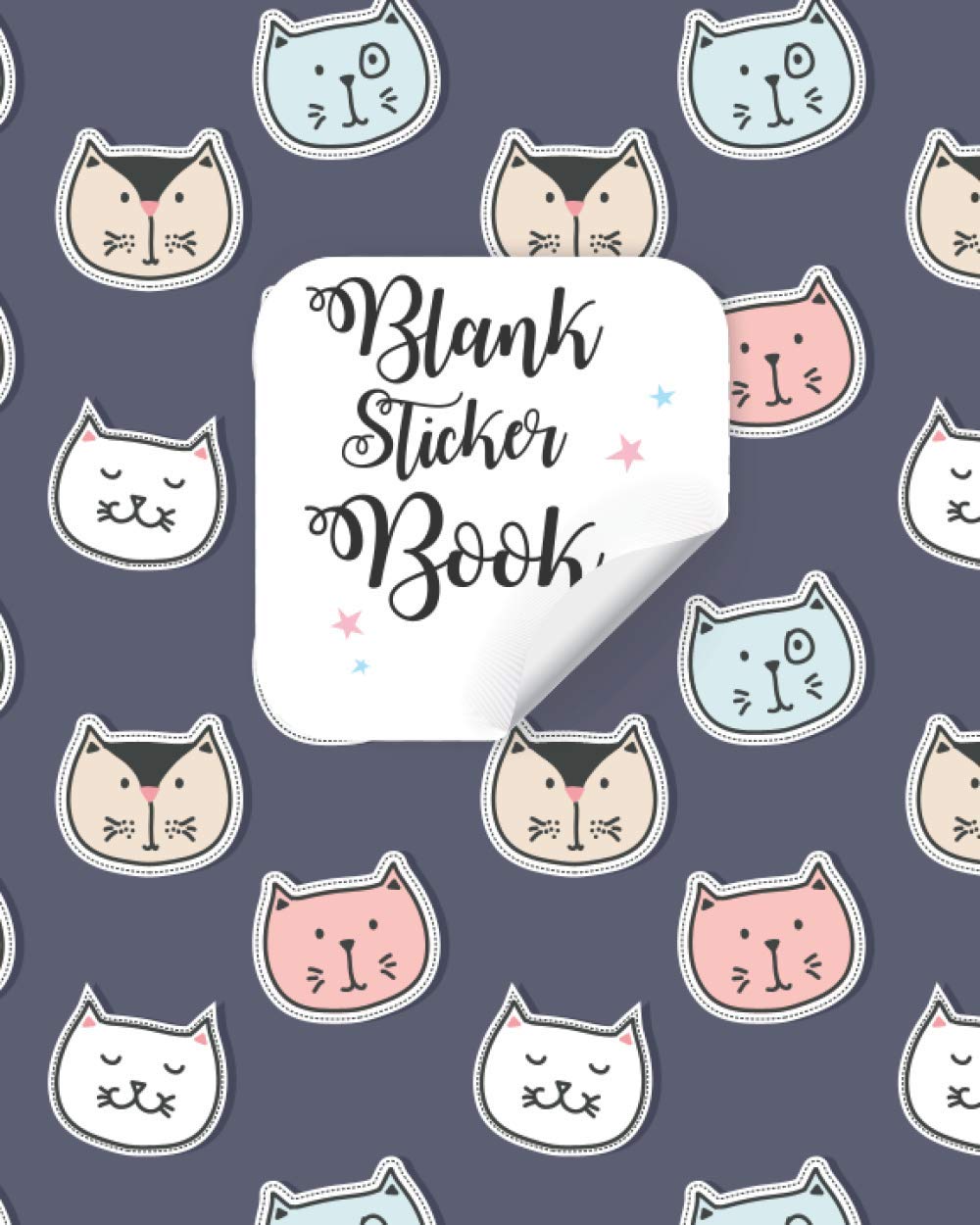 Blank Sticker Book: Amazing Sticker Collection Book| Creative Kids Sticker Album | Cat Theme Cover – 100 pages