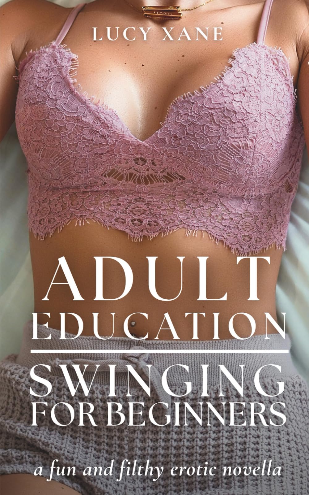 Adult Education - Swinging For Beginners: A Fun And Filthy Erotic Novella (Fun and Filthy Standalones)