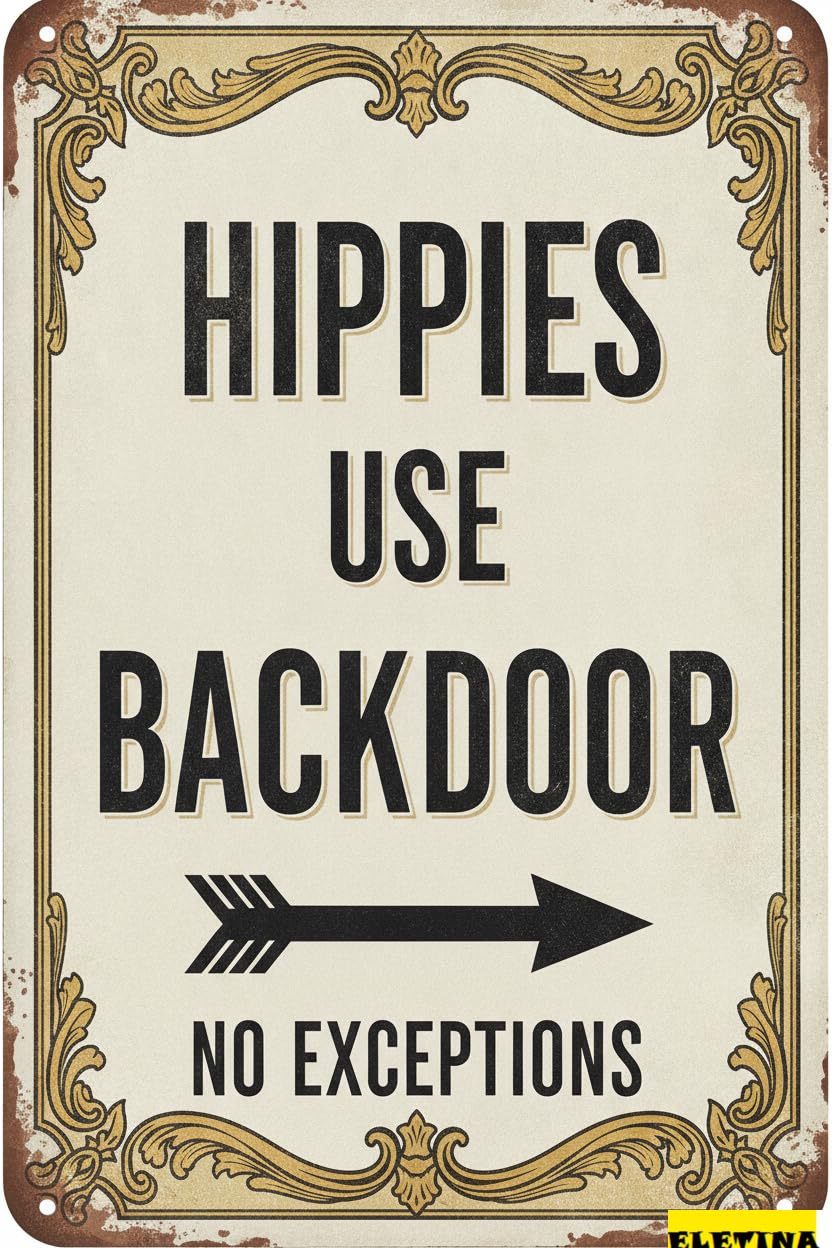 Personalized Sign for Man Cave Funny Vintage Tin Metal Bar Personalized S Hippies Use Back Door No Exceptions Wall Decor 8x12 Inch Private Property Decorative