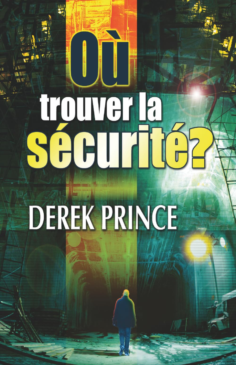 Où trouver la sécurité ?