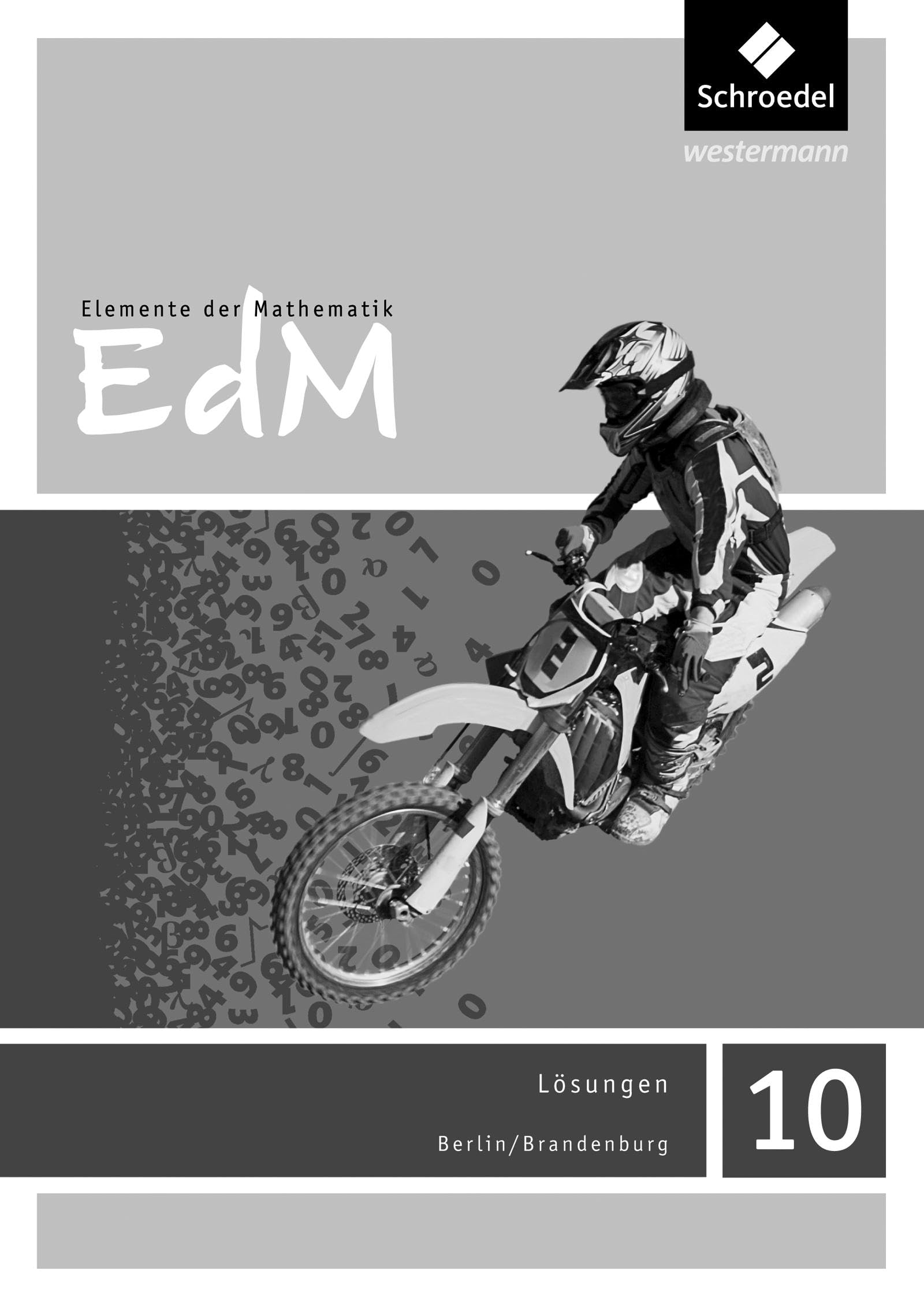 Elemente der Mathematik 10. Lösungen. Sekundarstufe 1. Berlin / Brandenburg: Ausgabe 2016