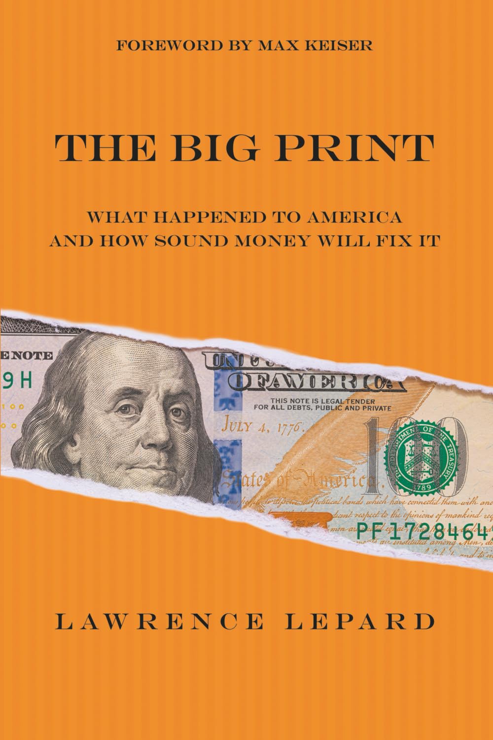 The Big Print: What Happened To America And How Sound Money Will Fix It