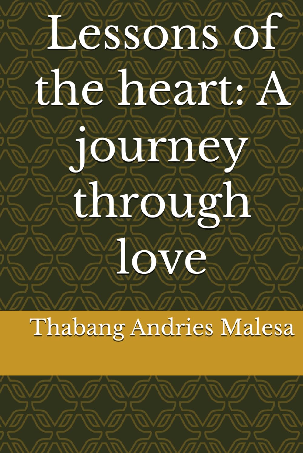 Lessons of the heart: A journey through love