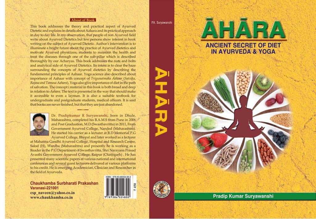 Aahara : Ancient Secret of Diet in Ayurveda & Yoga Aahara : Ancient Secret of Diet in Ayurveda & Yoga