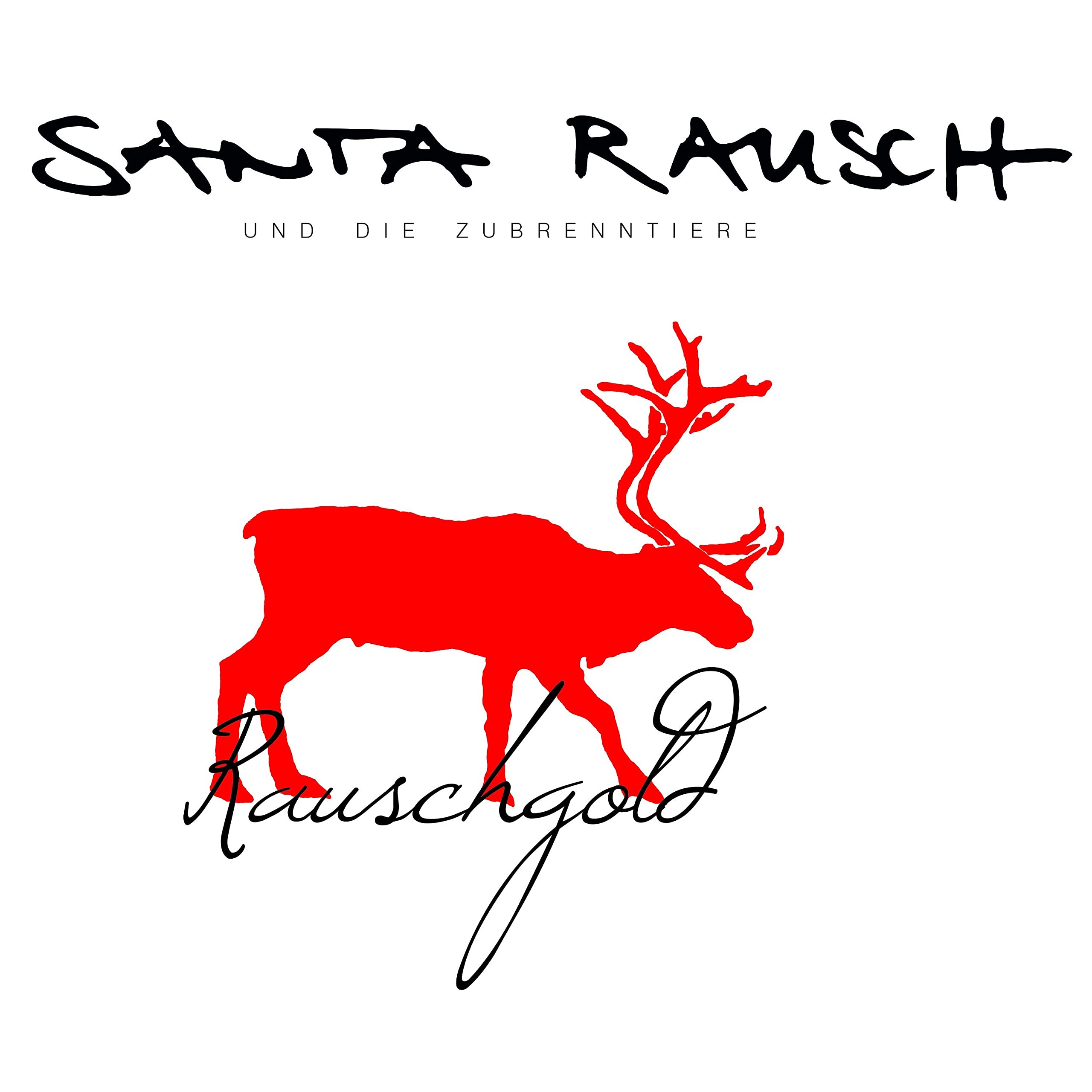 Santa Rausch & die Zubrenntiere