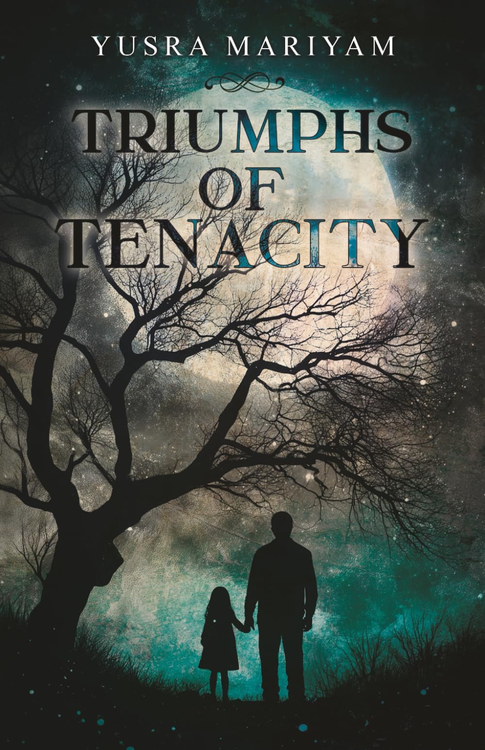 Triumphs of Tenacity