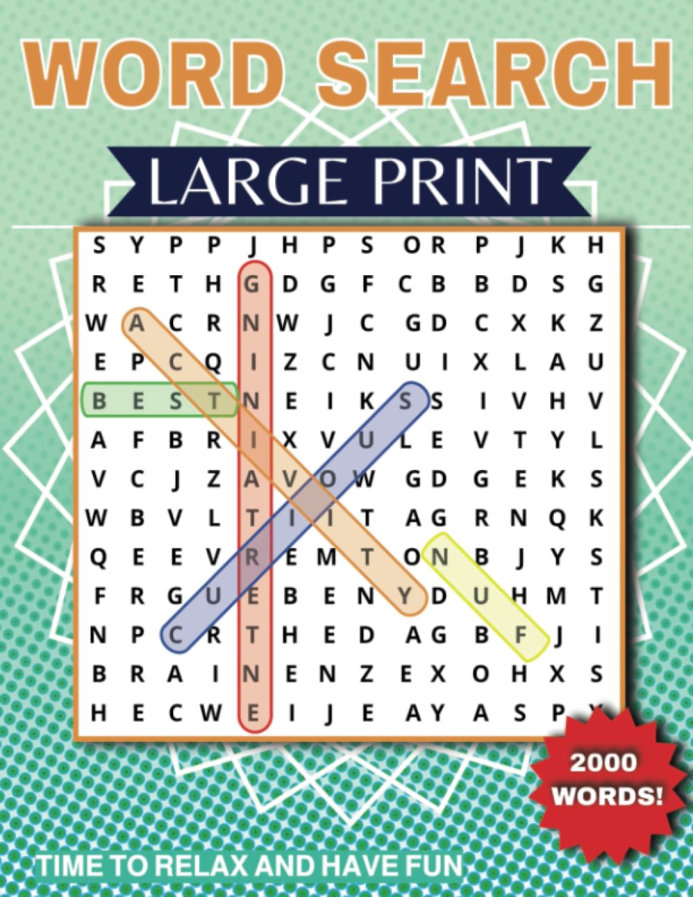 Word Search Large Print: 2000 Words For an Amazing Relaxing Search Puzzle Book For Teens, Adults And Seniors