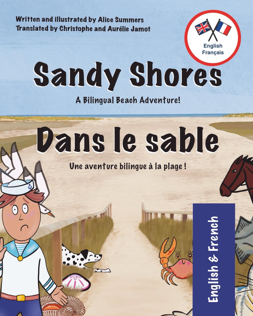 Sandy Shores- A Bilingual Beach Adventure: Dans le sable- Une aventure bilingue à la plage