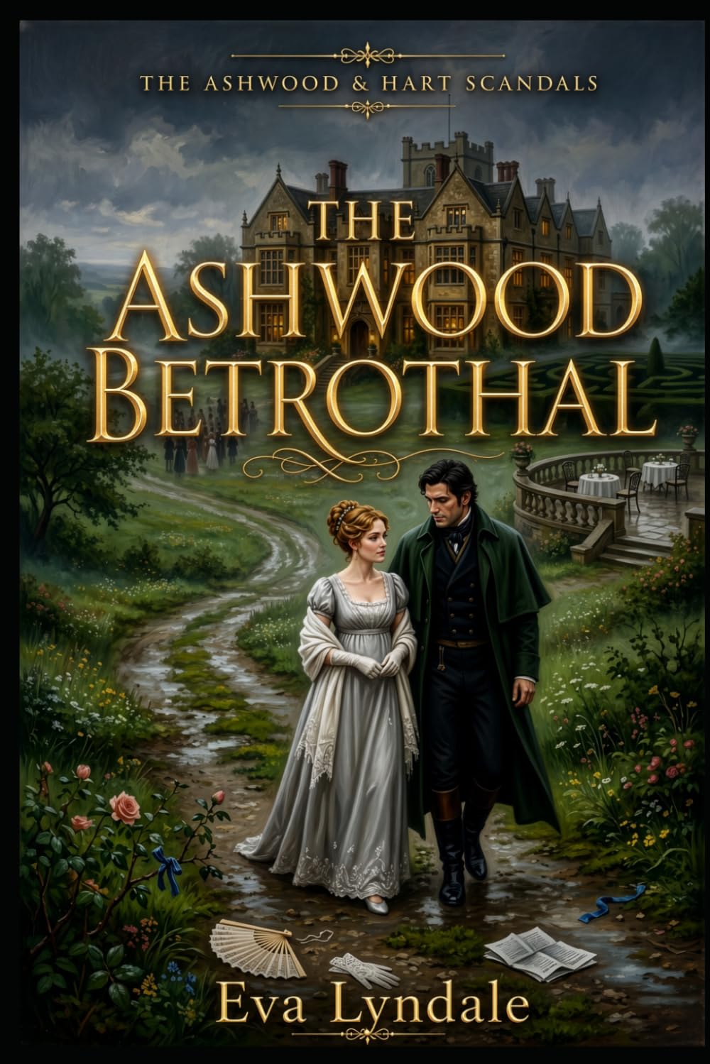 The Ashwood Betrothal: A Fake Engagement Regency Romance: 1 (The Ashwood & Hart Scandals)