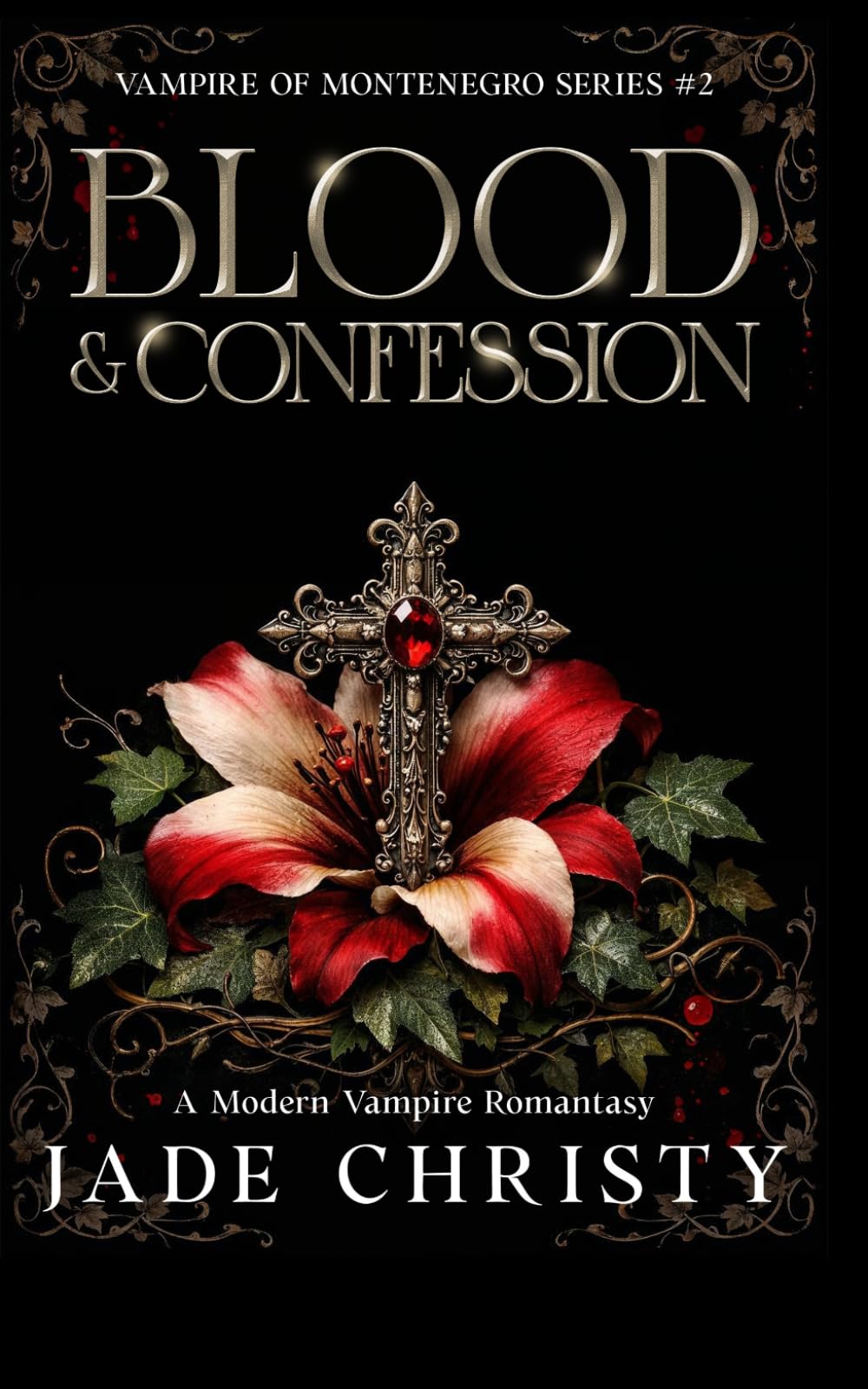 Blood & Confession: A Modern Vampire Romantasy (Vampire of Montenegro Series)