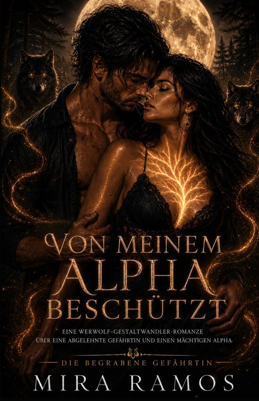 Von meinem Alpha beschützt: Eine Werwolf-Gestaltwandler-Romanze über eine abgelehnte Gefährtin und einen mächtigen Alpha (Die begrabene Gefährtin)