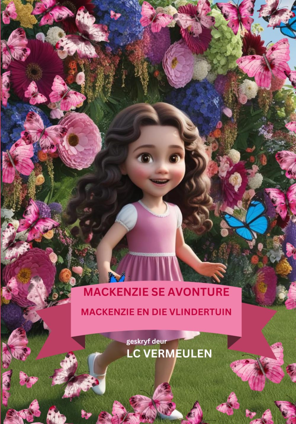 Mackenzie Se Avonture: Mackenzie En Die Vlindertuin