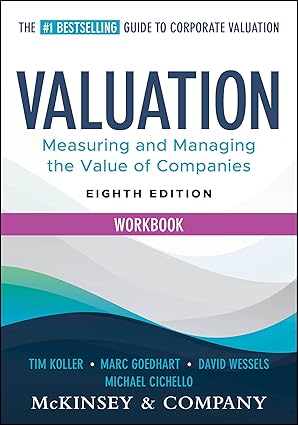 Valuation Workbook: Measuring and Managing the Valuation of Companies (Wiley Finance)-Wow! eBook
