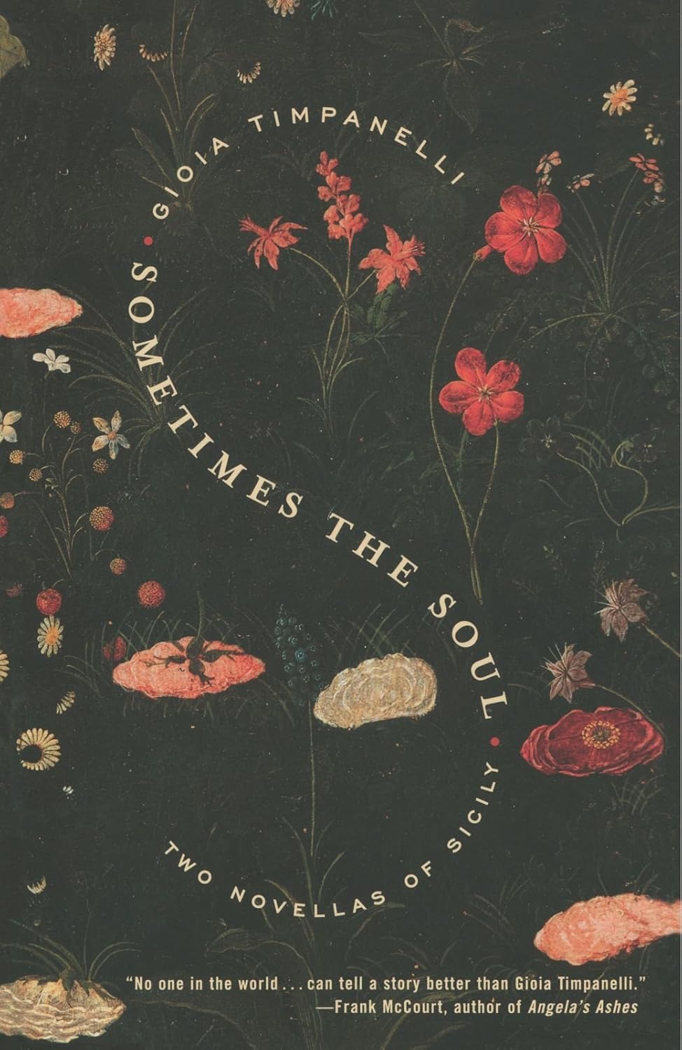 Sometimes the Soul Two Novellas of Sicily Timpanelli, Gioia 9780375707223 Books