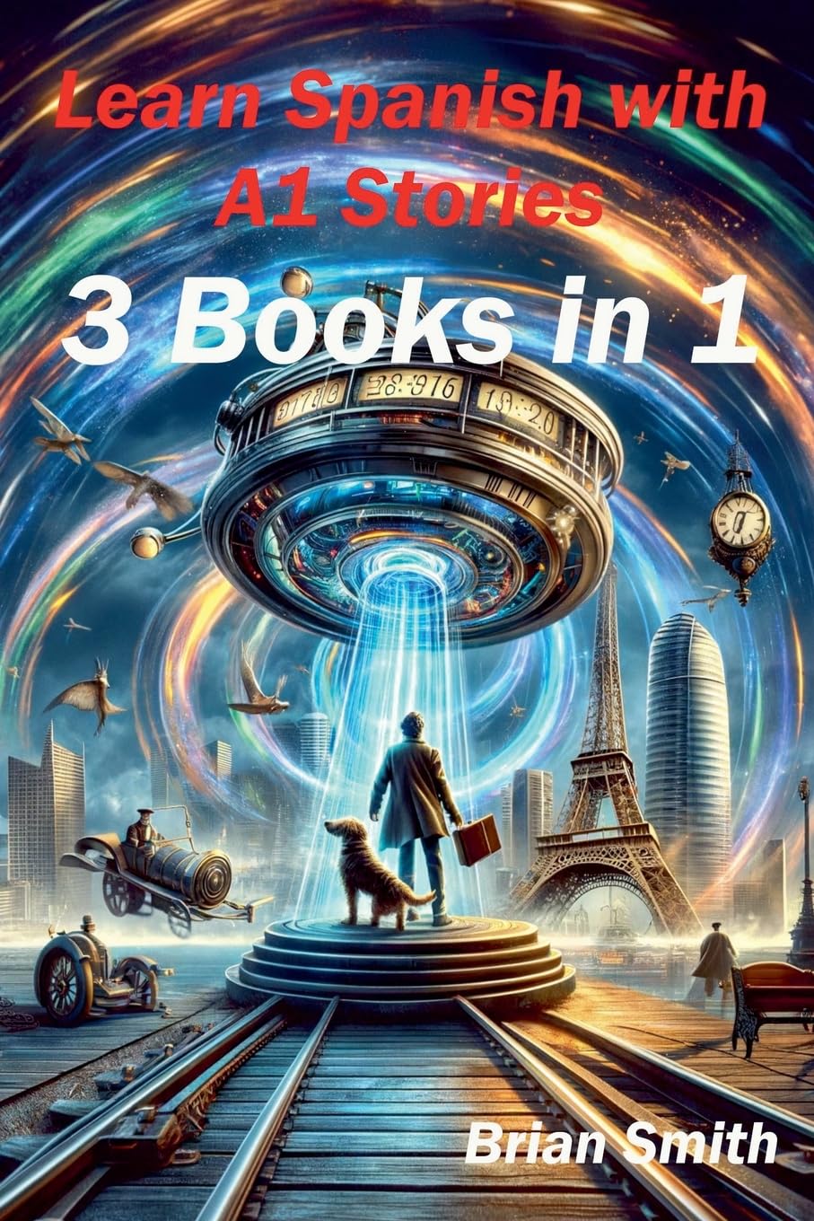 Learn Spanish with A1 Stories (Spanish Graded Readers)