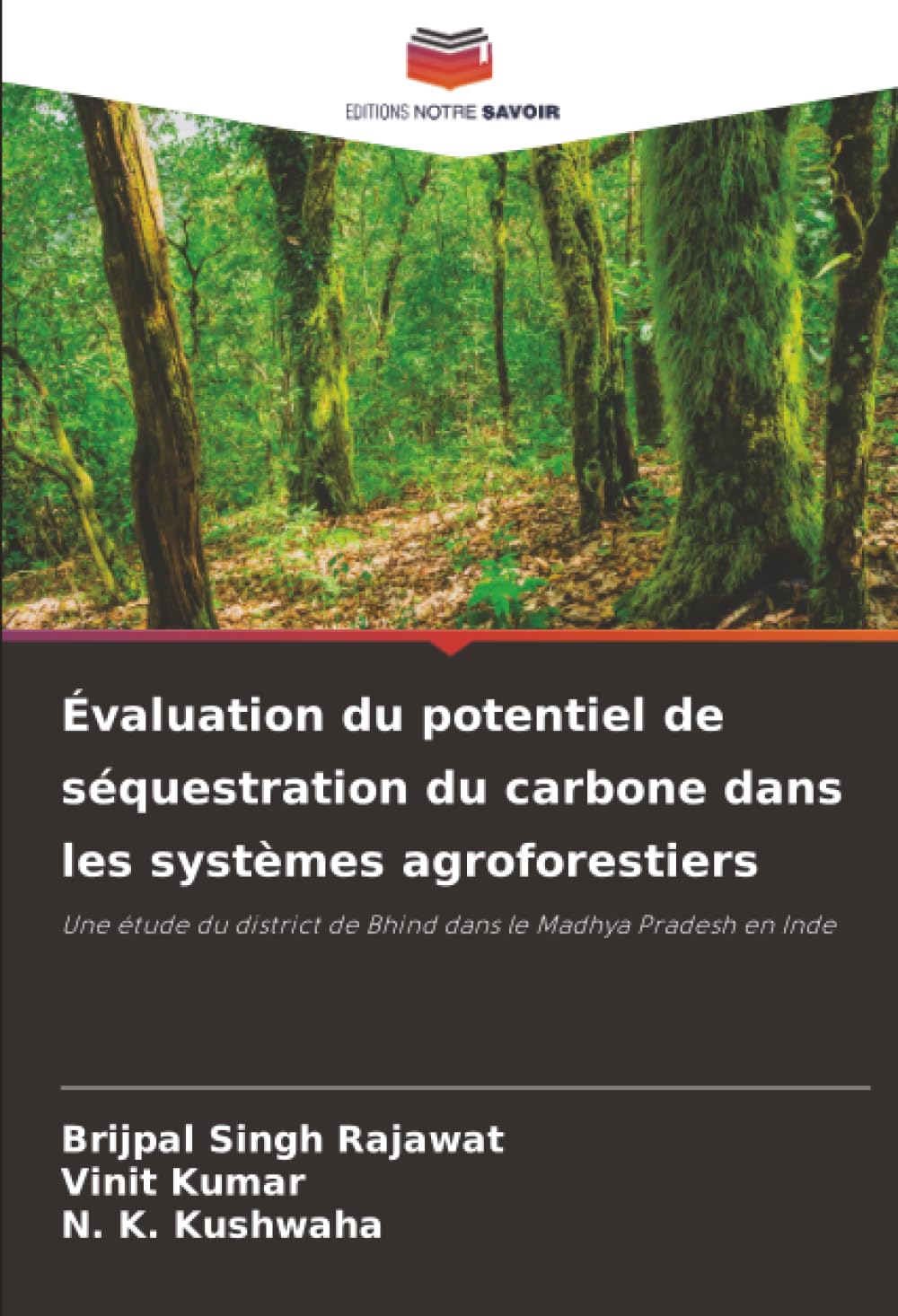Évaluation du potentiel de séquestration du carbone dans les systèmes agroforestiers: Une étude du district de Bhind dans le Madhya Pradesh en Inde