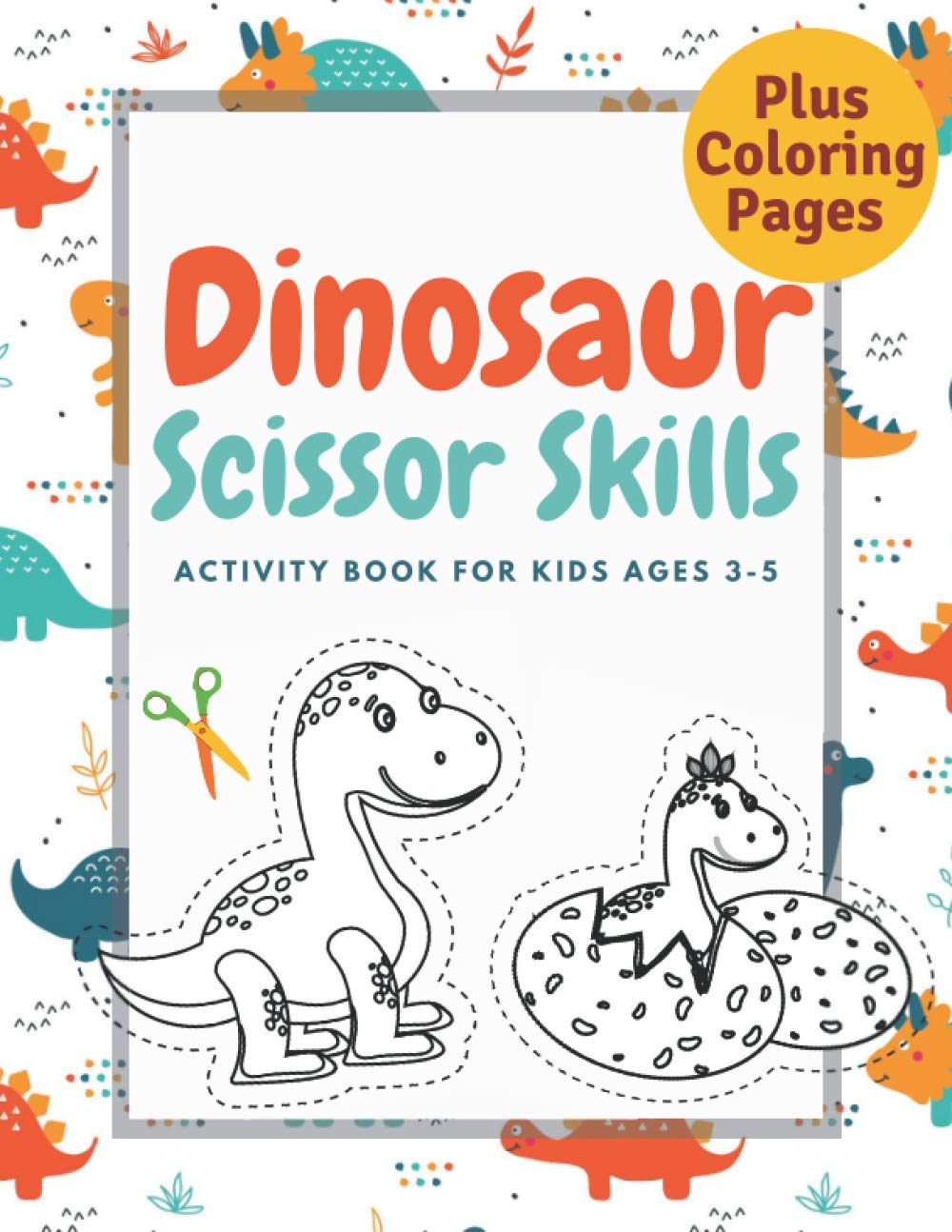 Dinosaur Scissor Skills Activity Book for Kids Ages 3-5: Cut and Paste Workbook for Preschool with Coloring and Puzzles | Fun Gift for Dinosaur Lovers