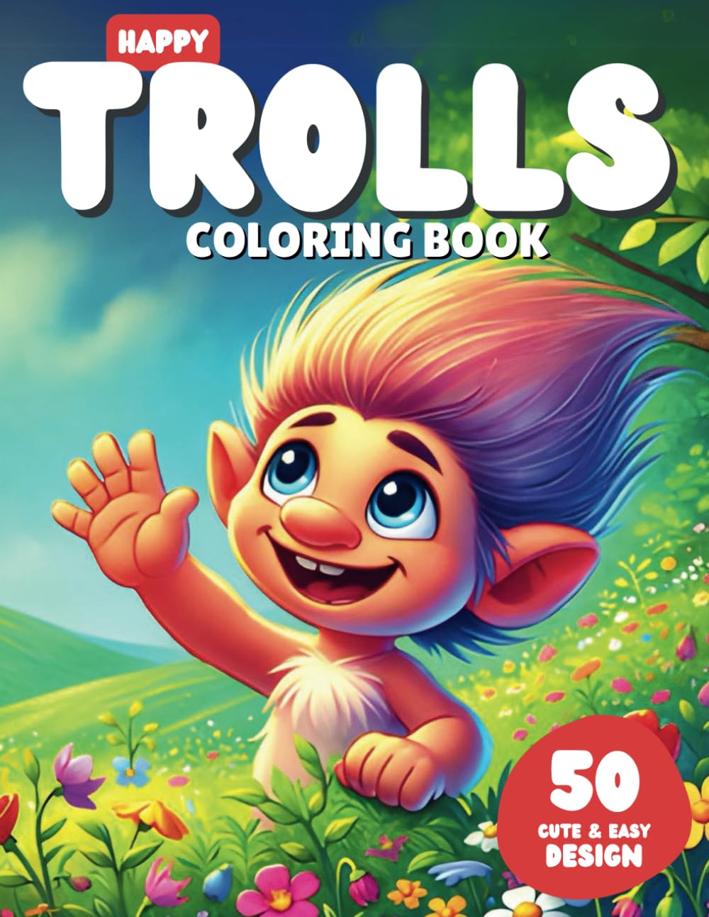Happy Troll Coloring Book: A Fun-Filled Adventure for Kids Aged 4-8: Perfect for Sparking Creativity and Imagination!