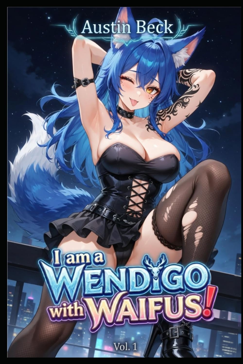 I am a Wendigo with Waifus: Volume One