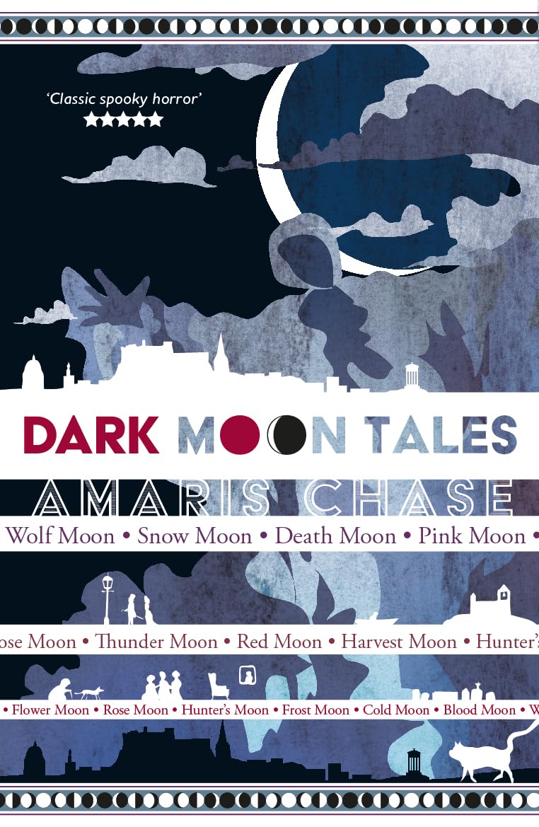 Dark Moon Tales: gothic short stories full of moonlight, mist and mystery in Edinburgh