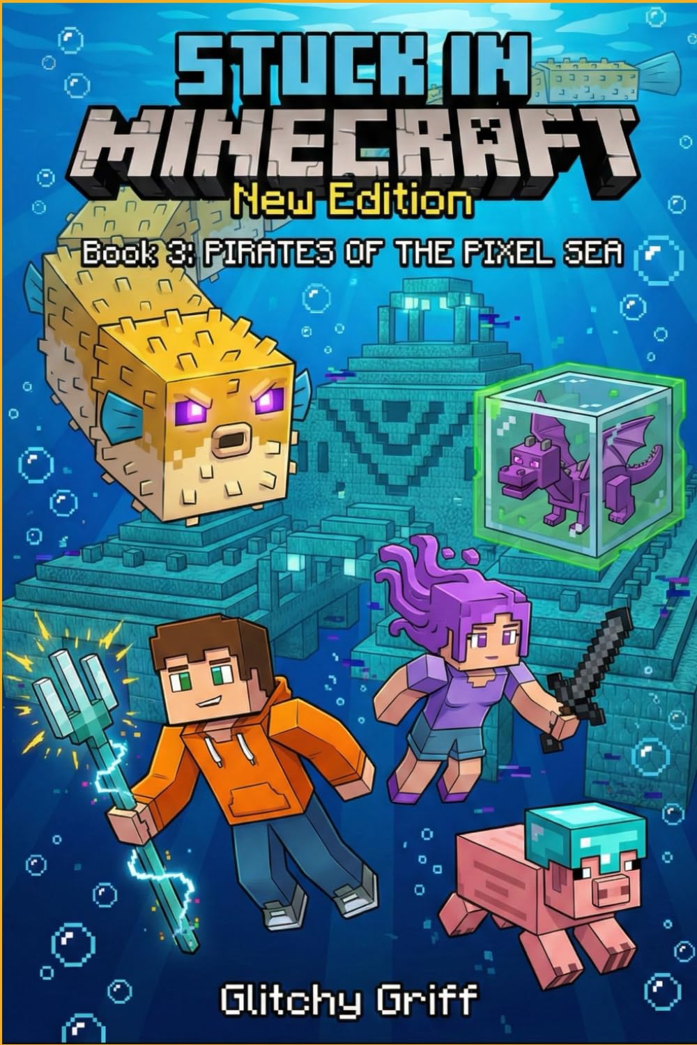 Stuck in Minecraft New Edition: Book 3 : Pirates of the Pixel Sea ( An Unofficial Epic LitRPG Survival Adventure for Kids and Tweens)