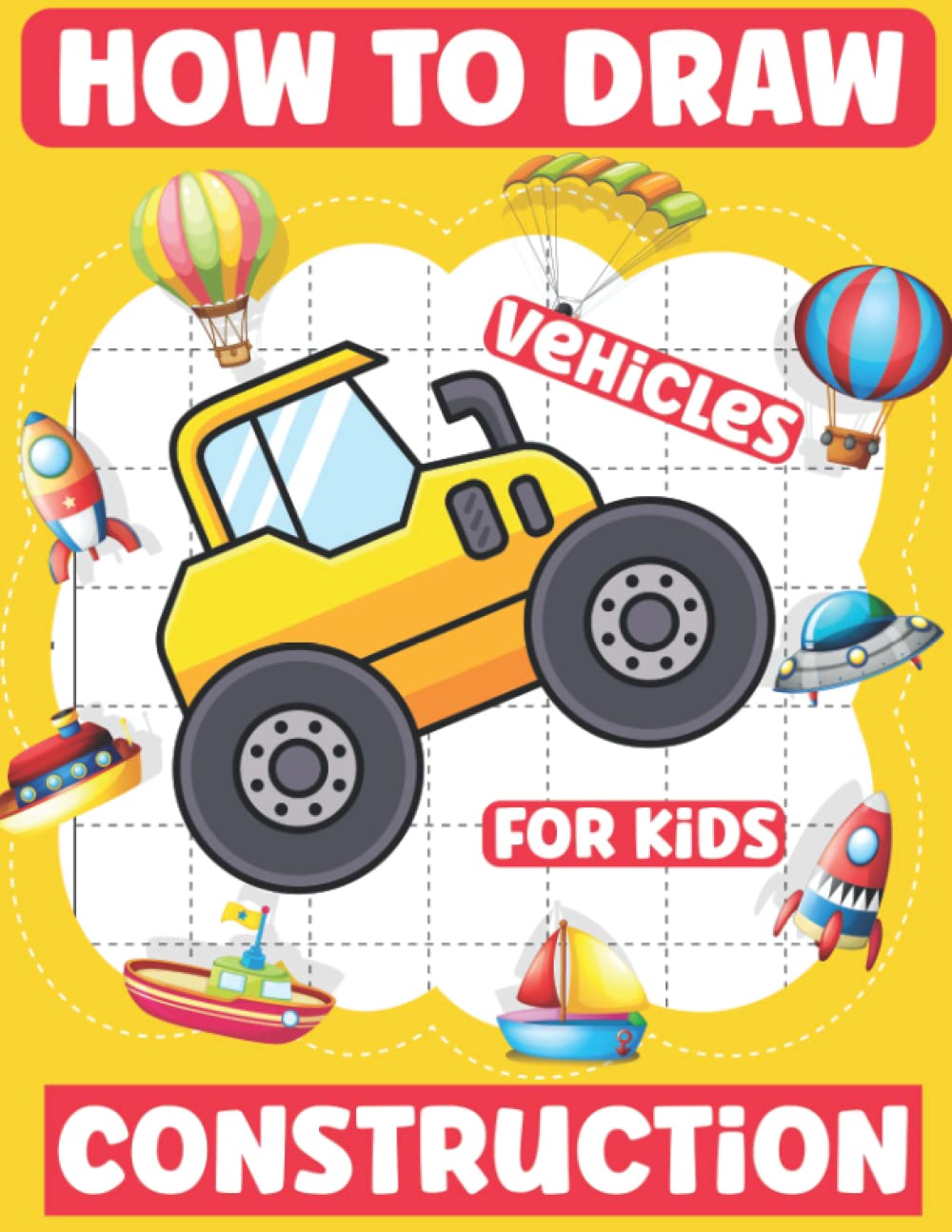 How To Draw Construction Vehicles For Kids: Learn How To Draw Book For ...
